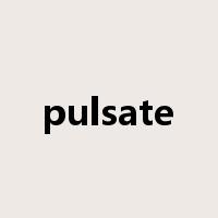 pulsate是什么意思