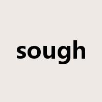 sough是什么意思