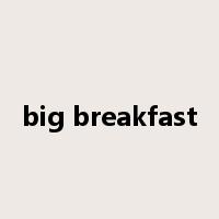 big breakfast是什么意思