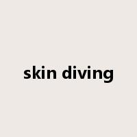 skin diving是什么意思