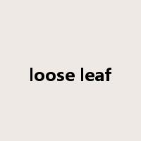 loose leaf是什么意思