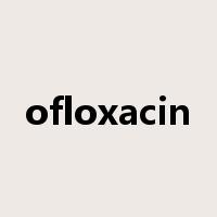 ofloxacin是什么意思