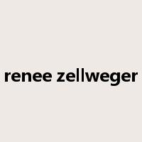 renee zellweger是什么意思