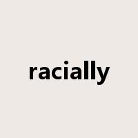 racially是什么意思