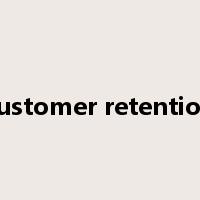 customer retention是什么意思