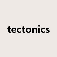 tectonics是什么意思