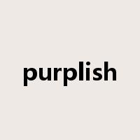 purplish是什么意思