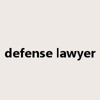 defense lawyer是什么意思