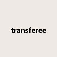 transferee是什么意思