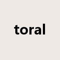 toral是什么意思