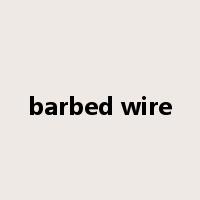barbed wire是什么意思