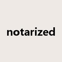 notarized是什么意思