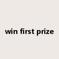 win first prize是什么意思