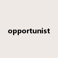 opportunist是什么意思
