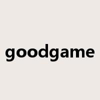 goodgame是什么意思