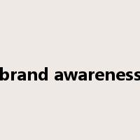 brand awareness是什么意思