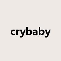 crybaby是什么意思