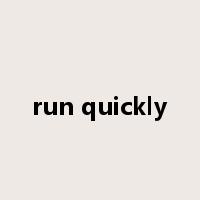 run quickly是什么意思