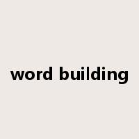 word building是什么意思