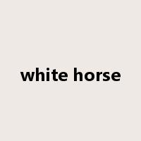 white horse是什么意思