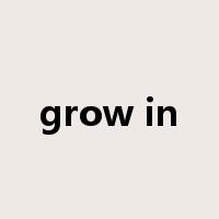 grow in是什么意思