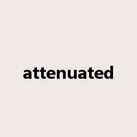 attenuated是什么意思