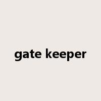 gate keeper是什么意思