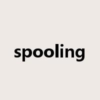 spooling是什么意思