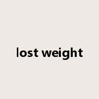 lost weight是什么意思