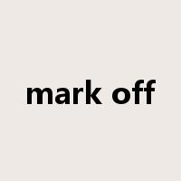 mark off是什么意思
