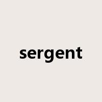 sergent是什么意思