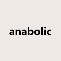 anabolic是什么意思