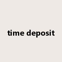 time deposit是什么意思