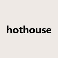 hothouse是什么意思