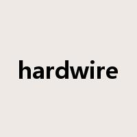 hardwire是什么意思