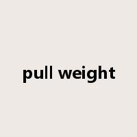 pull weight是什么意思