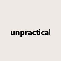 unpractical是什么意思