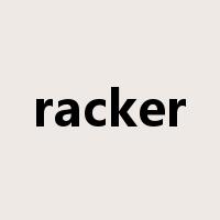 racker是什么意思