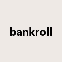 bankroll是什么意思