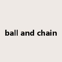 ball and chain是什么意思