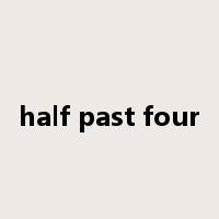 half past four是什么意思