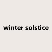 winter solstice是什么意思