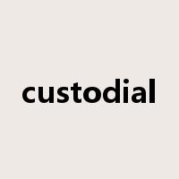 custodial是什么意思