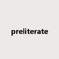 preliterate是什么意思