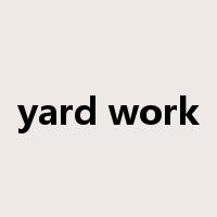 yard work是什么意思