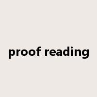 proof reading是什么意思