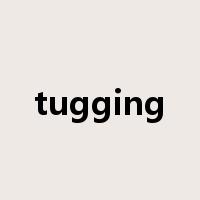 tugging是什么意思