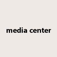 media center是什么意思
