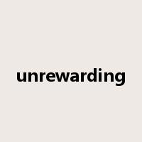unrewarding是什么意思