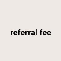 referral fee是什么意思